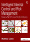 Intelligent Internal Control and Risk Management (Designing High-Performance Risk Control Systems) by Matthew Leitch, 9781032838007