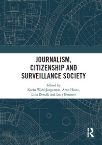 Journalism, Citizenship and Surveillance Society - 9781032839004 by Karin Wahl-Jorgensen, 9781032839004
