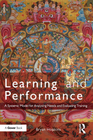 Learning and Performance (A Systemic Model for Analysing Needs and Evaluating Training) - 9781032838519 by Bryan Hopkins, 9781032838519