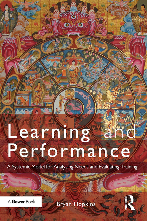 Learning and Performance (A Systemic Model for Analysing Needs and Evaluating Training) - 9781032838519 by Bryan Hopkins, 9781032838519