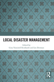 Local Disaster Management by Gina Yannitell Reinhardt, Lex Drennan, 9781032839523