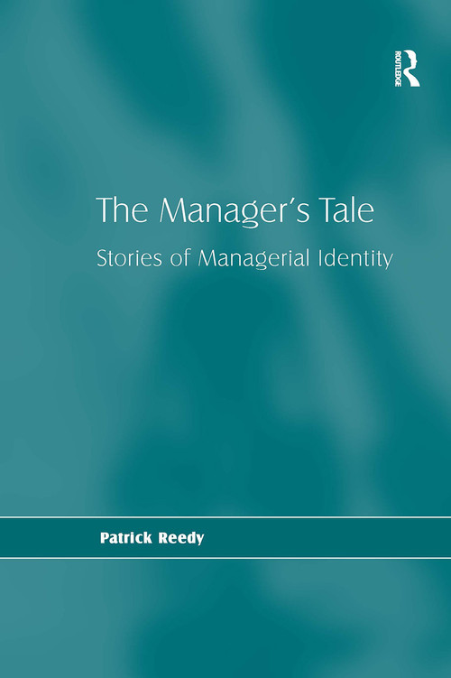The Manager's Tale (Stories of Managerial Identity) by Patrick Reedy, 9781032837819
