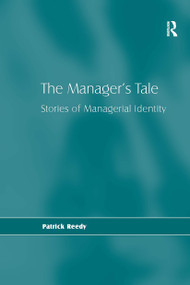 The Manager's Tale (Stories of Managerial Identity) by Patrick Reedy, 9781032837819