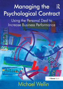 Managing the Psychological Contract (Using the Personal Deal to Increase Business Performance) by Michael Wellin, 9781032837864