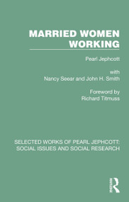 Married Women Working by Pearl Jephcott, 9781032330198