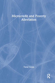 Microcredit and Poverty Alleviation by Tazul Islam, 9781032837826