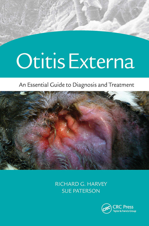 Otitis Externa (An Essential Guide to Diagnosis and Treatment) by Richard G. Harvey BVSc DVD Dip ECVD FSB, Sue Paterson, 9781032836751