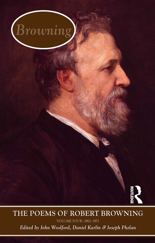 The Poems of Browning: Volume Four (1862 - 1871) by John Woolford, Daniel Karlin, Joseph Phelan, 9781032836775