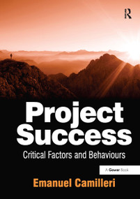Project Success (Critical Factors and Behaviours) by Emanuel Camilleri, 9781032838403
