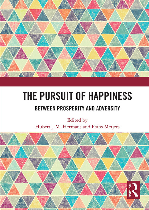 The Pursuit of Happiness (Between Prosperity and Adversity) by Hubert J.M. Hermans, Frans Meijers, 9781032838991