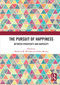 The Pursuit of Happiness (Between Prosperity and Adversity) by Hubert J.M. Hermans, Frans Meijers, 9781032838991
