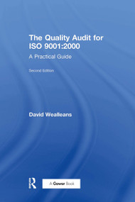The Quality Audit for ISO 9001:2000 (A Practical Guide) by David Wealleans, 9781032838649