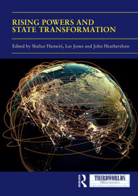 Rising Powers and State Transformation by Shahar Hameiri, Lee Jones, John Heathershaw, 9781032839189