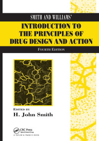 Smith and Williams' Introduction to the Principles of Drug Design and Action by H. John Smith, Hywel Williams, 9781032836713