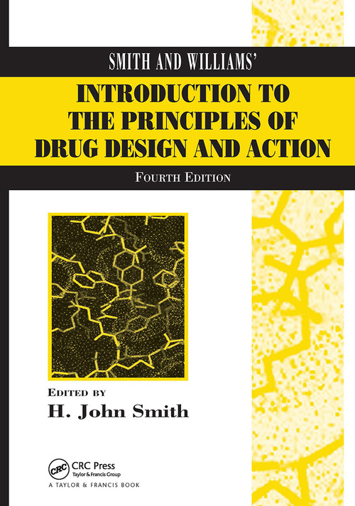 Smith and Williams' Introduction to the Principles of Drug Design and Action by H. John Smith, Hywel Williams, 9781032836713