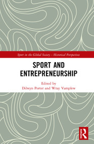 Sport and Entrepreneurship by Dilwyn Porter, Wray Vamplew, 9781032839127