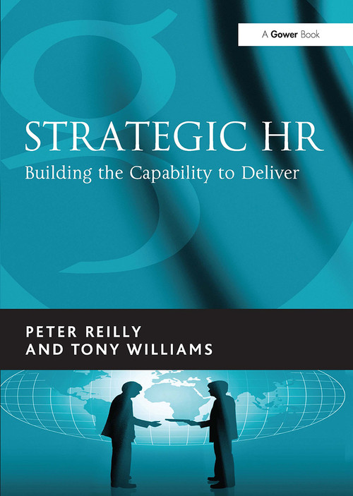 Strategic HR (Building the Capability to Deliver) by Peter Reilly, Tony Williams, 9781032837734