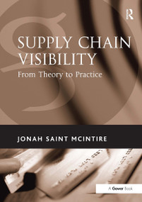 Supply Chain Visibility (From Theory to Practice) by Jonah Saint McIntire, 9781032837024