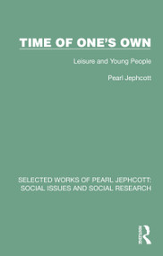 Time of One's Own (Leisure and Young People) by Pearl Jephcott, 9781032333878