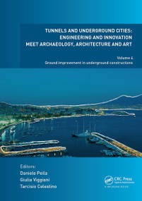 Tunnels and Underground Cities: Engineering and Innovation Meet Archaeology, Architecture and Art - 9781032839370 by Daniele Peila, Giulia Viggiani, Tarcisio Celestino, 9781032839370