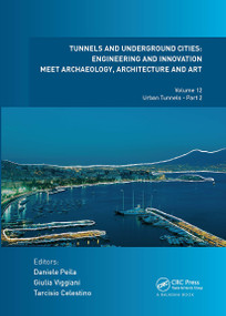 Tunnels and Underground Cities: Engineering and Innovation Meet Archaeology, Architecture and Art (Dutch; Flemish Edition) - 9781032839479 by Daniele Peila, Giulia Viggiani, Tarcisio Celestino, 9781032839479
