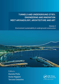 Tunnels and Underground Cities: Engineering and Innovation Meet Archaeology, Architecture and Art - 9781032839356 by Daniele Peila, Giulia Viggiani, Tarcisio Celestino, 9781032839356