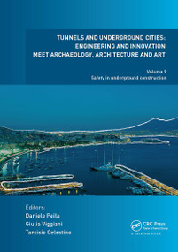 Tunnels and Underground Cities: Engineering and Innovation Meet Archaeology, Architecture and Art - 9781032839448 by Daniele Peila, Giulia Viggiani, Tarcisio Celestino, 9781032839448