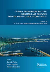Tunnels and Underground Cities: Engineering and Innovation Meet Archaeology, Architecture and Art - 9781032839455 by Daniele Peila, Giulia Viggiani, Tarcisio Celestino, 9781032839455