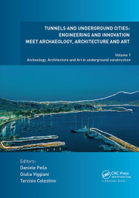 Tunnels and Underground Cities. Engineering and Innovation Meet Archaeology, Architecture and Art - 9781032839349 by Daniele Peila, Giulia Viggiani, Tarcisio Celestino, 9781032839349