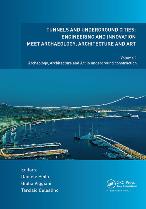Tunnels and Underground Cities. Engineering and Innovation Meet Archaeology, Architecture and Art - 9781032839349 by Daniele Peila, Giulia Viggiani, Tarcisio Celestino, 9781032839349