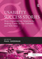 Usability Success Stories (How Organizations Improve By Making Easier-To-Use Software and Web Sites) by Paul Sherman, 9781032837697