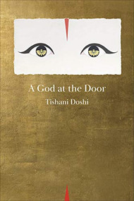 A God at the Door - 9781556596636 by Tishani Doshi, 9781556596636
