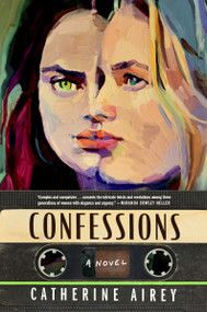 Confessions (A Novel) by Catherine Airey, 9780063380134