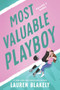 Most Valuable Playboy by Lauren Blakely, 9781464228865