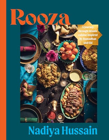 Rooza (A Journey through Islamic Cuisine Inspired by Ramadan and Eid) by Nadiya Hussain, 9781464235283