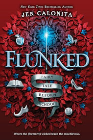 Flunked by Jen Calonita, 9781464235238