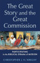 The Great Story and the Great Commission (Participating in the Biblical Drama of Mission) by Christopher J. H. Wright, H. Daniel Zacharias, 9781540968869