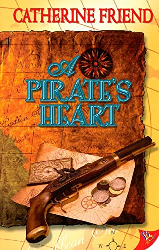 A Pirate's Heart by Catherine Friend, 9781602820401