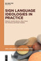 Sign Language Ideologies in Practice by Annelies Kusters, Mara Green, Erin Moriarty, Kristin Snoddon, 9781501523199