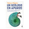 Un geólogo en apuros: Un viaje a través del tiempo y hacia lo más profundo de la Tierra / A Geologist in Trouble: A Journey Through Ti.. (Spanish Edition) by Nahúm Méndez, 9786075696706