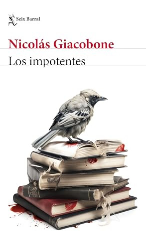 Los impotentes / The powerless (Spanish Edition) by Nicolás Giacobone, 9786073911276
