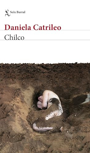 Chilco (Novela / A Novel) (Spanish Edition) by Daniela Catrileo, 9786073908375