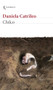 Chilco (Novela / A Novel) (Spanish Edition) by Daniela Catrileo, 9786073908375
