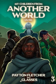 Dusk (A Slice-of-Life Reverse Isekai) by Payton Fletcher, _Glasses, 9781039454392