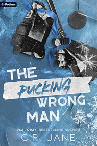 The Pucking Wrong Man (A Hockey Romance) by C.R. Jane, 9781039486485
