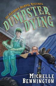 Dumpster Dying by Michelle Bennington, 9798987684764