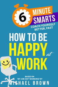 How to be Happy at Work by Michael Brown, 9781788606677