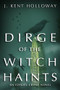 Dirge of the Witch Haints (An Ezekiel Crane Novel) - 9798887980157 by J. Kent Holloway