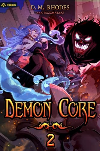 Demon Core 2 (A Dungeon-Core LitRPG) by D. M. Rhodes, Razzmatazz, 9781039442832