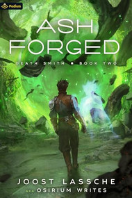 Ash Forged (An Urban Fantasy LitRPG) by Joost Lassche, Osirium Writes, 9781039445864